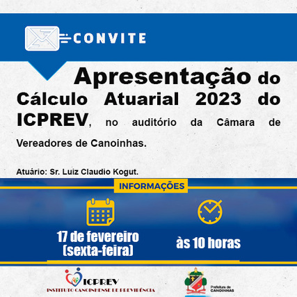 Convite para apresentação do Cálculo Atuarial 2023 do ICPREV